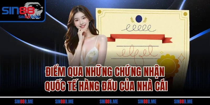 Điểm qua những chứng nhận quốc tế hàng đầu của nhà cái
